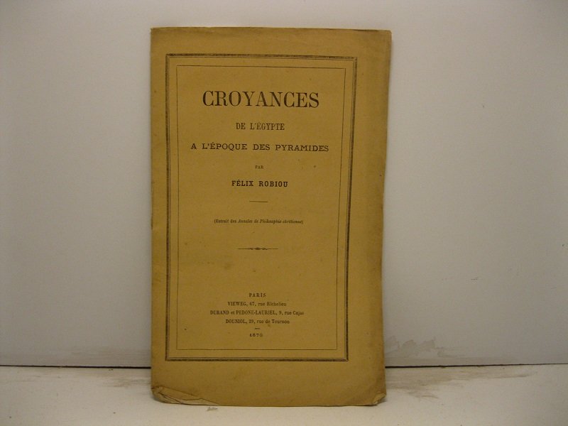 Croyances de l'Egypte a l'epoque des pyramides. Passage du monotheisme …