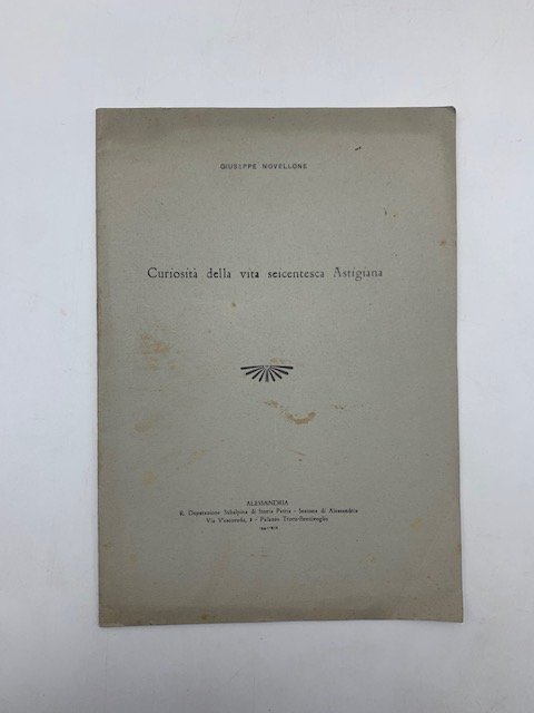 Curiosita' della vita seicentesca astigiana