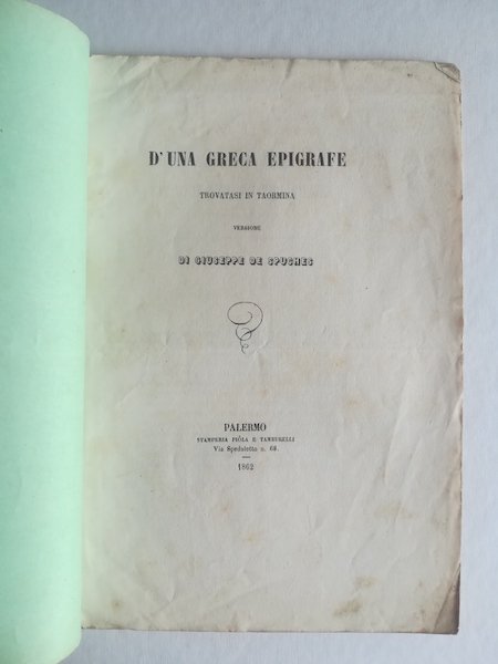 D'una greca epigrafe trovatasi in Taormina. Versione di Giuseppe De …