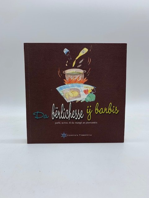 Da Berlichesse y barbis. Parle', scrive, fe' da mange' an …