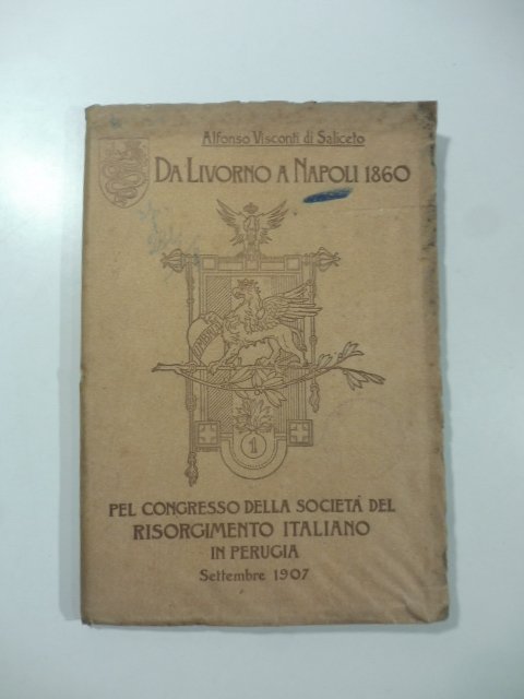 Da Livorno a Napoli 1860. Pel Congresso della Societa' del …