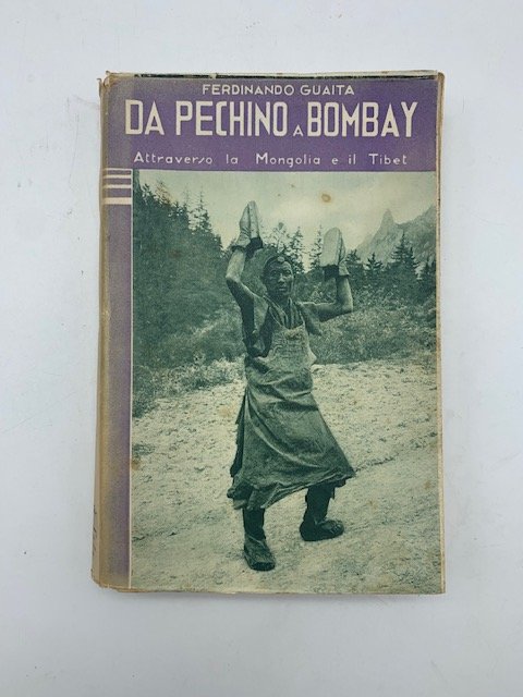 Da Pechino a Bombay attraverso la Mongolia e il Tibet