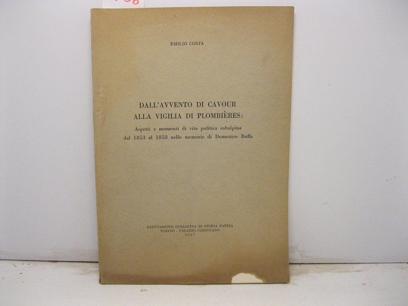 Dall'avvento di Cavour alla vigilia di Plombie'res: aspetti e momenti …
