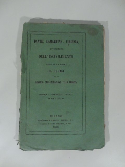 Dante, Lamartine, Virginia. Divinazioni dell'incivilimento. Fiore di un poema Il …