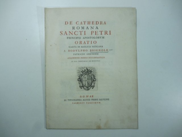 De cathedra romana Sancti Petri principis apostolorum. Oratio habita in …