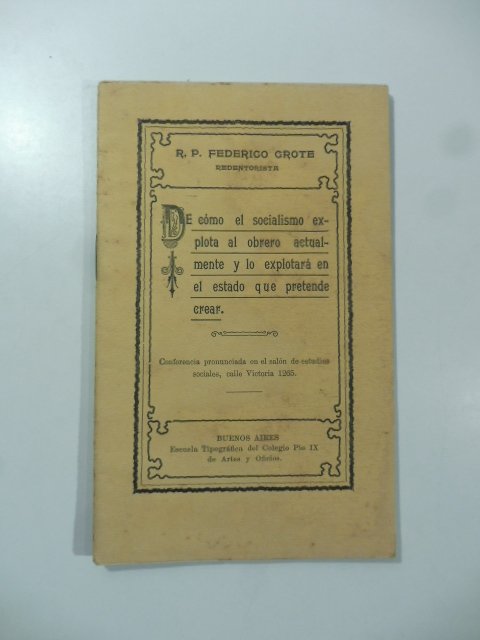 De como el Socialismo explota al obrero actualmente y lo …