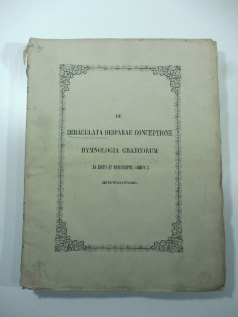 De immaculata deiparae conceptione hymnologia graecorum. Ex editis et manuscriptis …