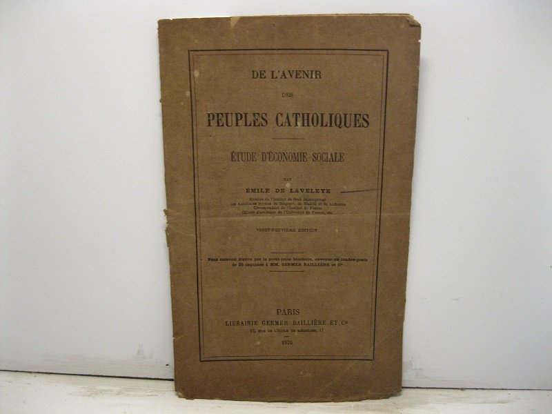 De l'avenir des peuples catholiques. Etude d'economie sociale