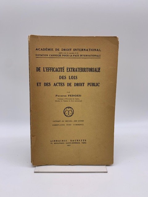 De l'efficacite' extraterritoriale des lois et des actes de droit …