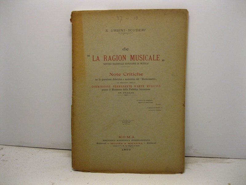 De la ragion musicale. (Sintesi razionale superiore di musica). Note …