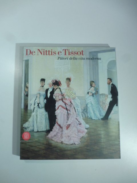 De Nittis e Tissot. Pittori della vita moderna