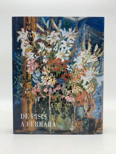 De Pisis a Ferrara