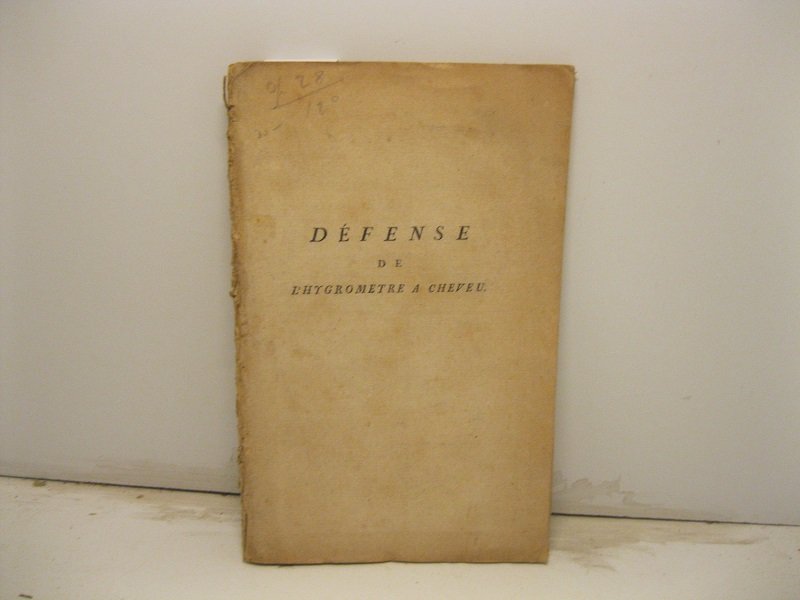 Defense de l'hygrometre a' cheveu pour servir de supplement aux …