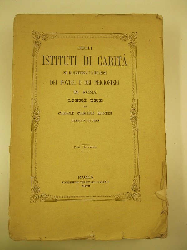 Degli istituti di carita' per la sussistenza e l'educazione dei …