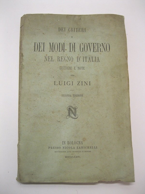 Dei criteri e dei modi di governo nel Regno d'Italia. …