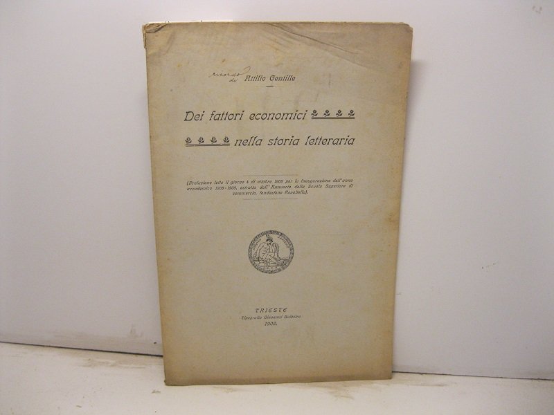Dei fattori economici nella storia letteraria (prolusione letta il giorno …
