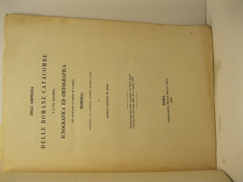 Dell'ampiezza delle romane catacombe e d'una macchina icnografia ed ortografica …
