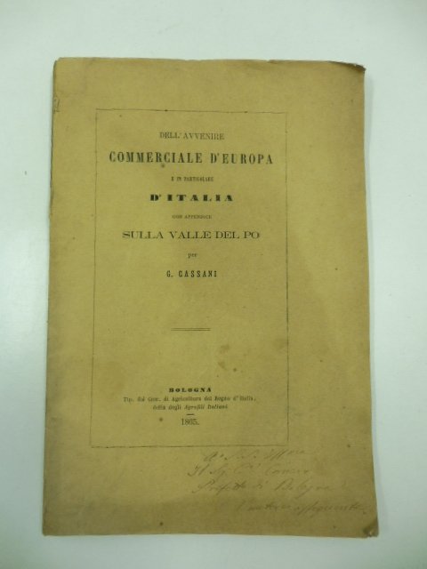 Dell'avvenire commerciale d'Europa e in particolare d'Italia con appendice sulla …