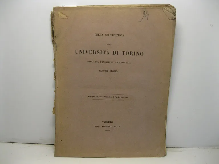 Della costituzione dell'Universita' di Torino dalla sua fondazione all'anno 1848. …