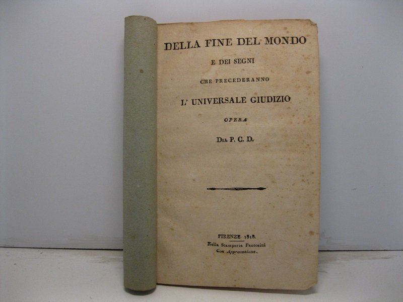 Della fine del mondo e dei segni che precederanno l'universale …
