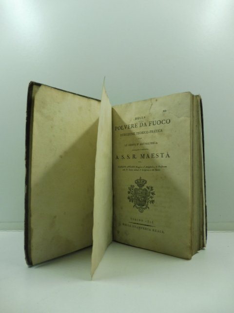 Della polvere da fuoco. Istruzione teorico-pratica per le genti d'artiglieria compilata e dedicata a S. S. R. maesta' da Filiberto Appiano maggiore d'artiglieria e professore nelle R. scuole militari d'Artiglieria e del Genio