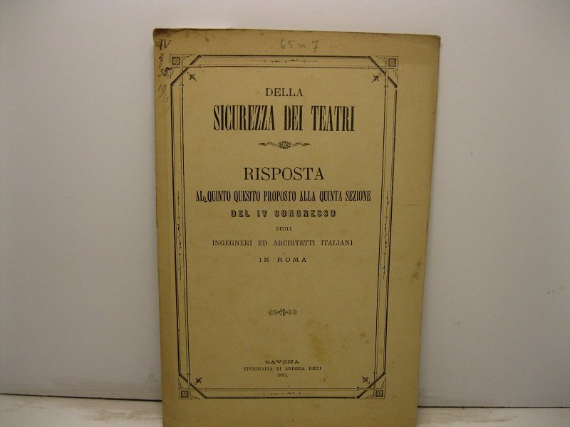 Della sicurezza dei teatri. Risposta al quinto quesito proposto alla …