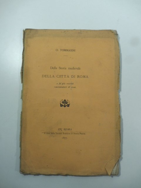 Della storia medievale della citta' di Roma e de' piu' …