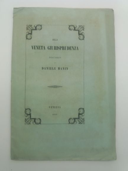 Della veneta giurisprudenza civile mercantile e criminale. Discorso