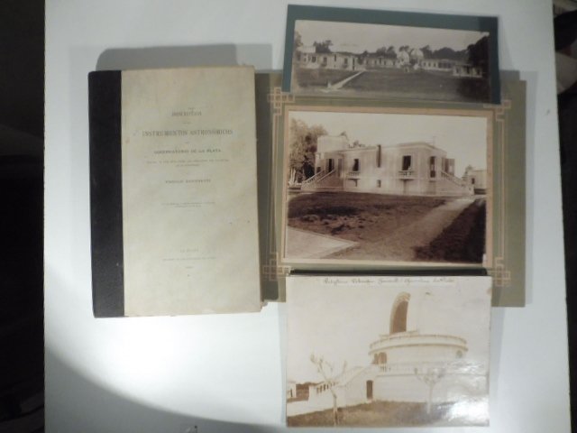 Descripcion de los instrumentos astronomicos del Observatorio de La Plata seguida de una nota sobre los adelantos mas recientes de la astronomia por Virgilio Raffinetti. (Seguono foto originali relative all'osservatorio)