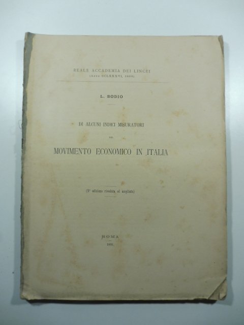 Di alcuni indici misuratori del movimento economico in Italia. Seconda …