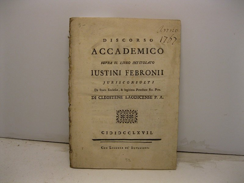Discorso accademico sopra il libro intitolato Iustini Febronii jurisconsulti De …