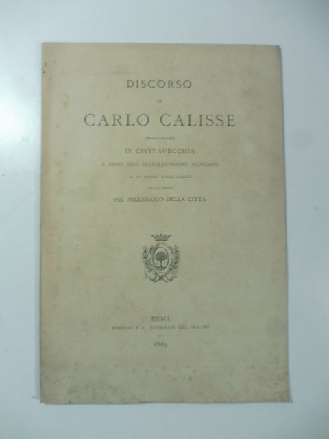 Discorso di Carlo Calisse pronunziato in Civitavecchia a nome dell'eccellentissimo …