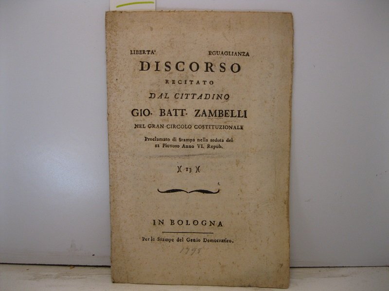 Discorso recitato dal cittadino Gio. Battista Zambelli nel gran circolo …