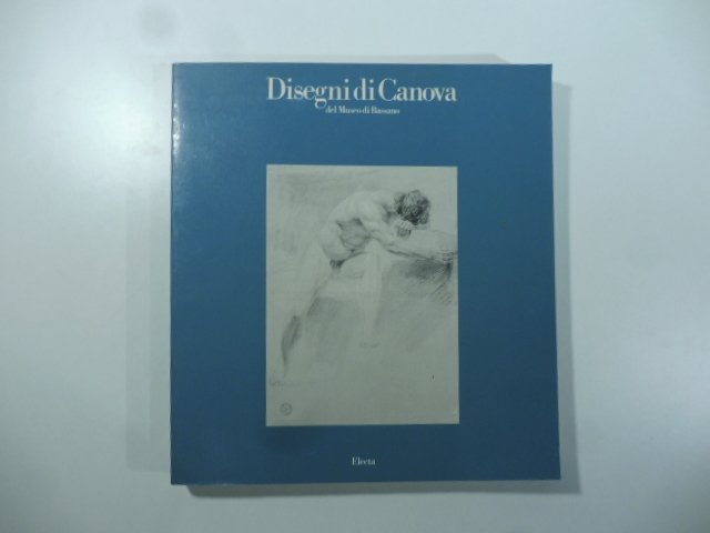 Disegni di Canova del Museo di Bassano
