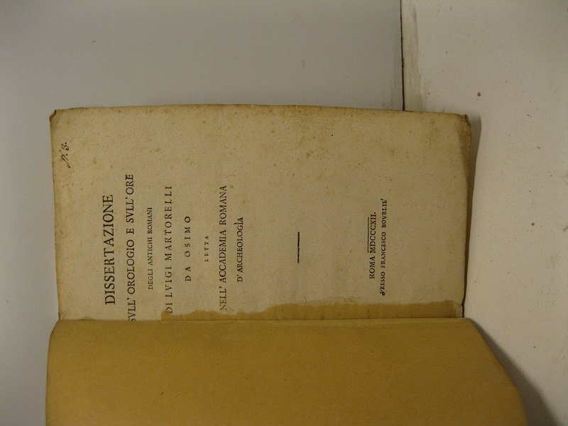 Dissertazione sull'orologio e sull'ore degli antichi romani di Luigi Martorelli …