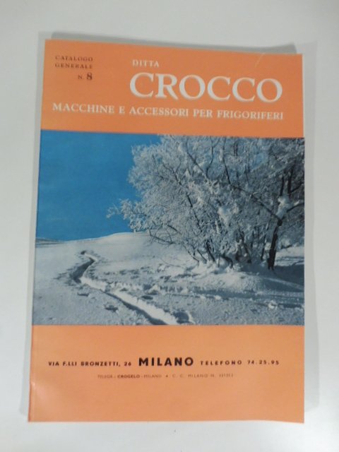 Ditta Crocco. Macchine e accessori per frigoriferi. Catalogo generale n.8