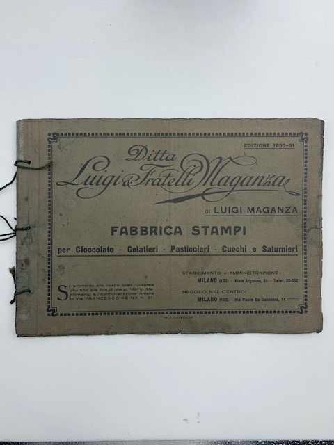 Ditta Luigi & Fratelli Maganza. Fabbrica stampi per cioccolato, gelatieri, …