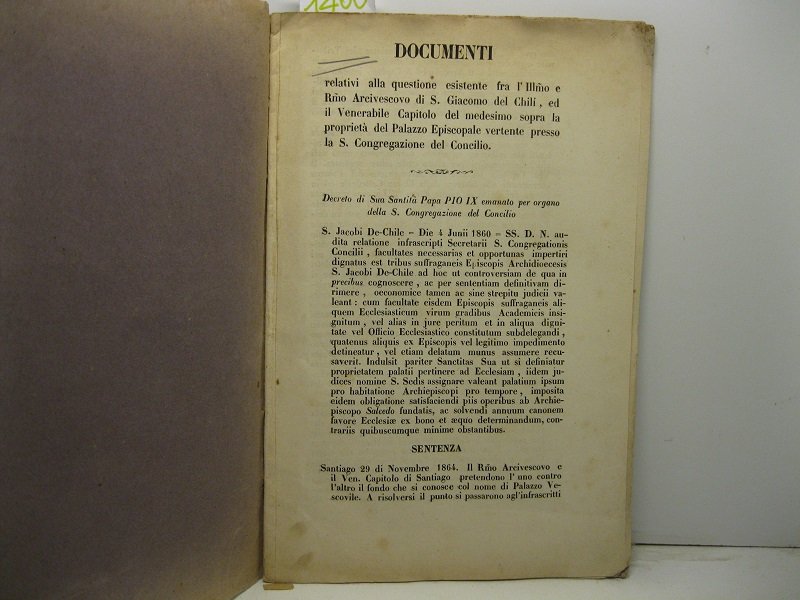 Documenti relativi alla questione esistente fra l'Illmo e Rmo Arcivescovo …