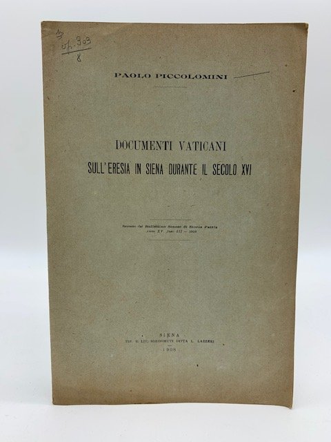 Documenti vaticani sull'eresia in Siena durante il secolo XVI