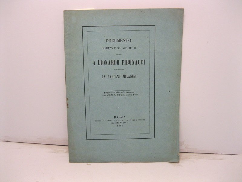 Documento inedito e sconosciuto intorno a Lionardo Fibonacci. Estratto dal …