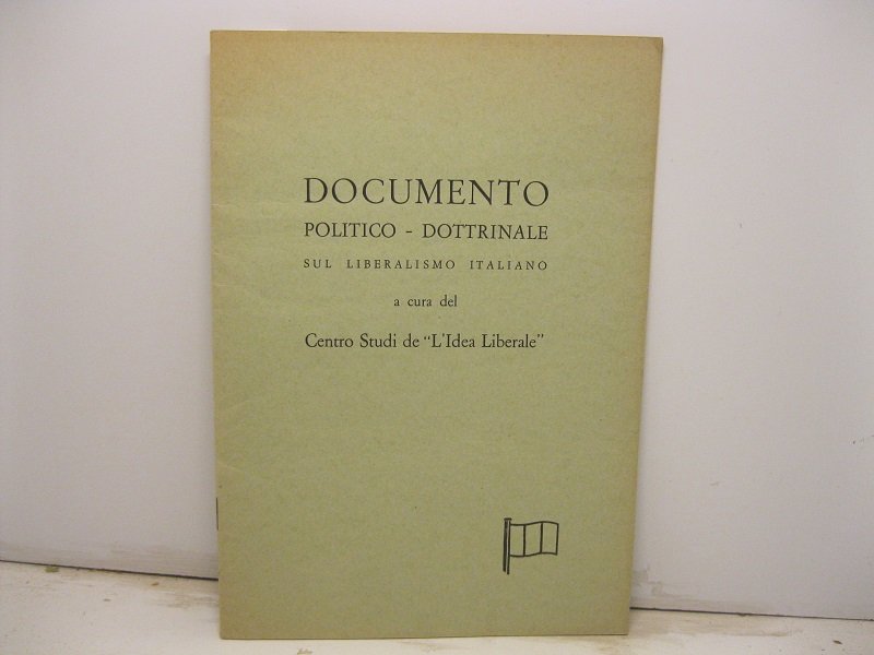 Documento politico-dottrinale sul liberalismo italiano a cura del Centro Studi …