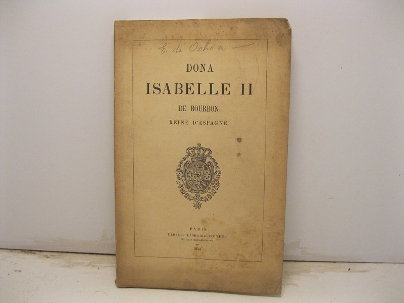 Dona Isabelle II de Bourbon reine d'Espagne