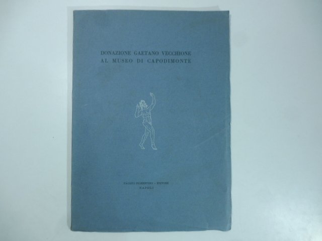 Donazione Gaetano Vecchione al Museo di Capodimonte