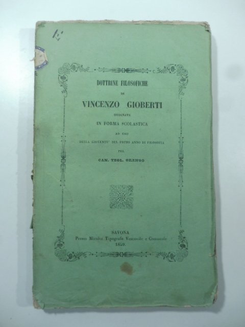 Dottrine filosofiche di Vincenzo Gioberti ordinate in forma scolastica ad …