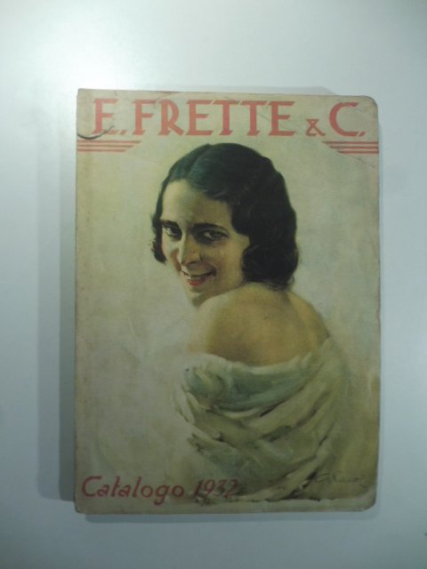 E. Frette e C., Monza. Catalogo 1932