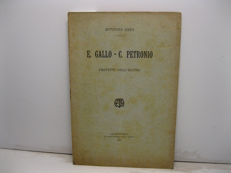 E. Gallo - C. Petronio prefetti dell'Egitto