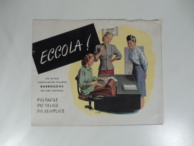 Eccola! Un altro significativo sviluppo Burroughs: piu' facile, piu' veloce, …