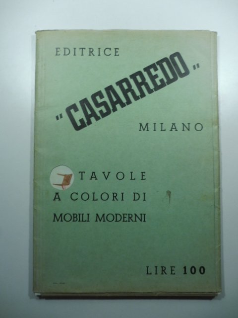 Editrice Casarredo, Milano. Tavole a colori di mobili moderni