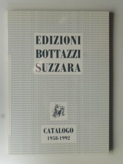 Edizioni Bottazzi Suzzara. Catalogo 1958-1992