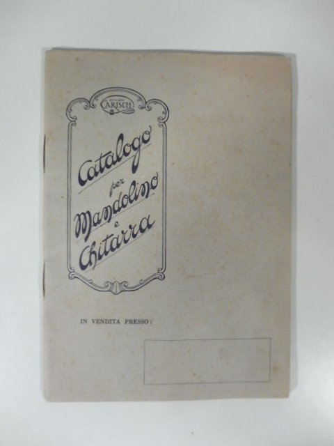 Edizioni Carisch. Catalogo completo delle pubblicazioni per mandolino e per …